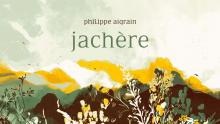 Jachère - Philippe Aigrain